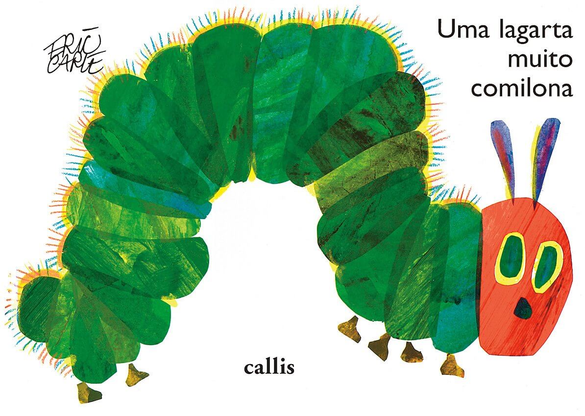 Uma lagarta muito comilona - 15 livros infantis que promovem o amor pela leitura