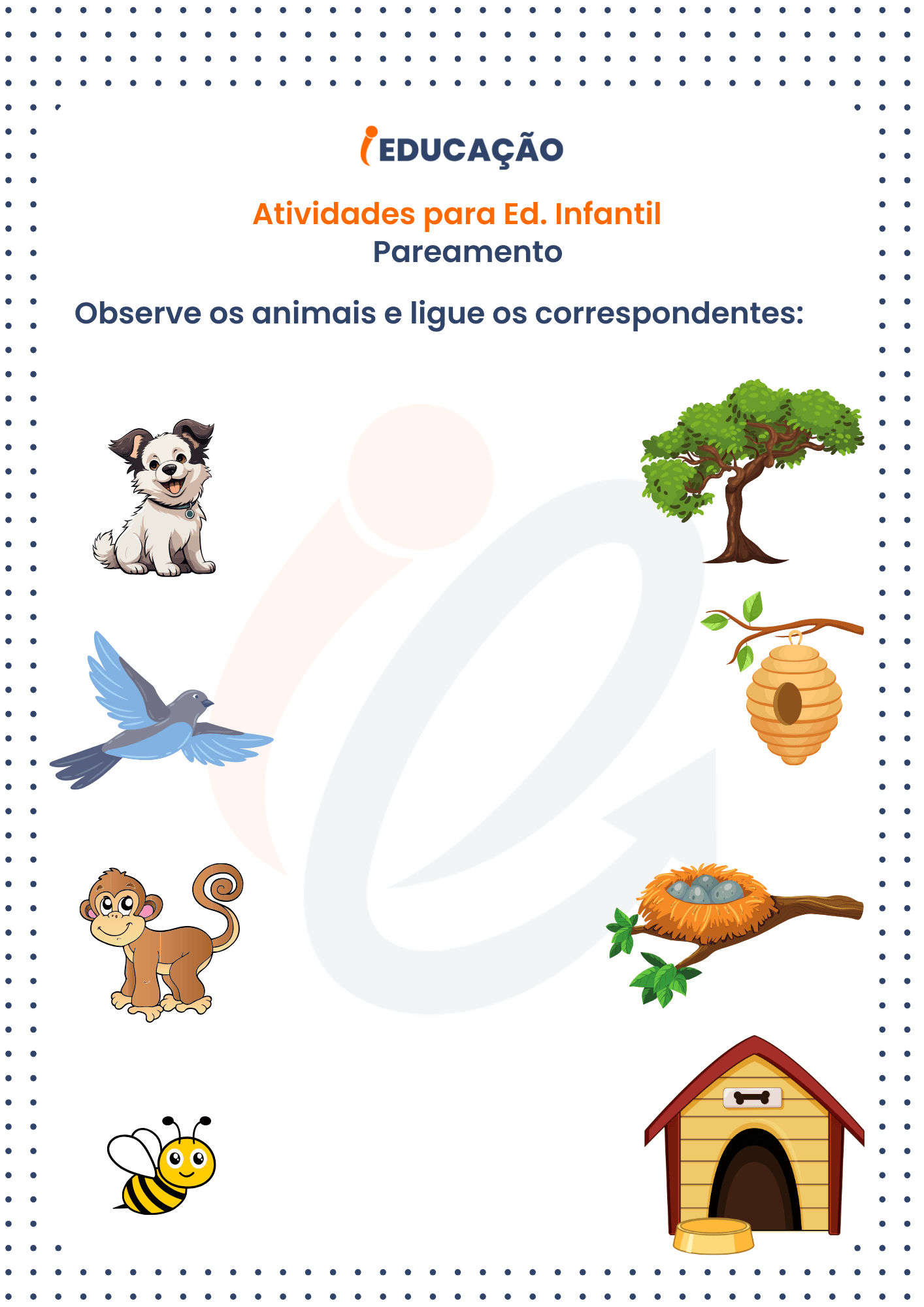 Atividades de Pareamento. Observe os animais e ligue os correspondentes. Material Exclusivo iEducação.