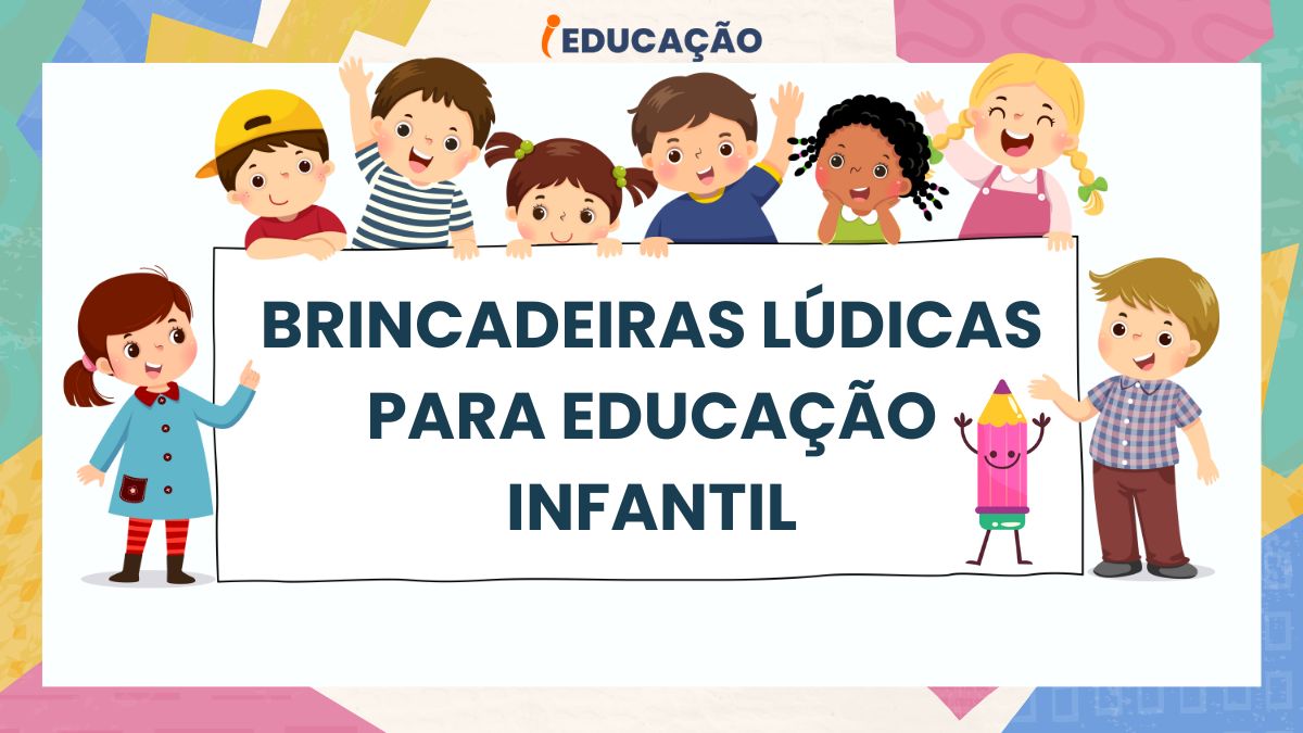 Brincadeiras Lúdicas para Educação Infantil