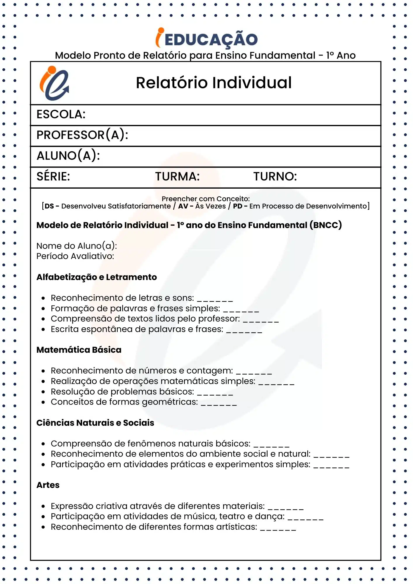 Modelos prontos de Relatório Individual para o 1º Ano - iEducação Modelo Pronto de Relatório para 1º ano do ensino fundamental - conceitual parte 1. Imprimir e marcar