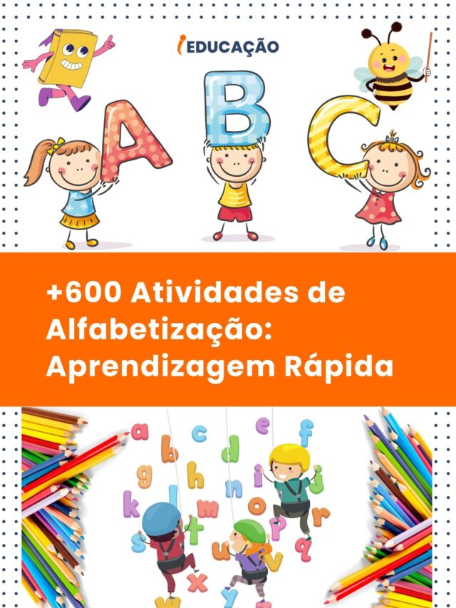 +600 Atividades de Alfabetização: Aprendizagem Rápida