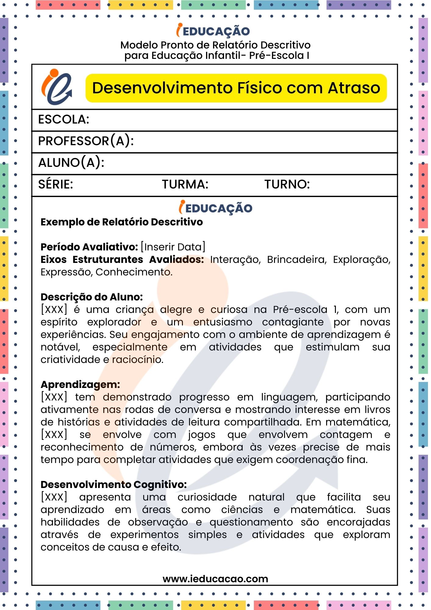 Relatório Descritivo do Aluno com Atraso Físico na Educação Infantil - Relatório Individual do aluno na Educação Infantil - Relatório Descritivo na Educação Especial