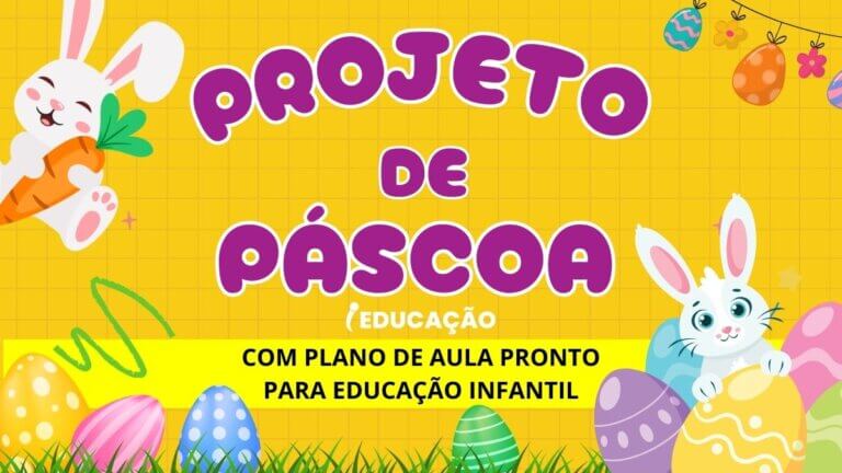 Projeto de Páscoa para Educação Infantil com plano de aula pronto