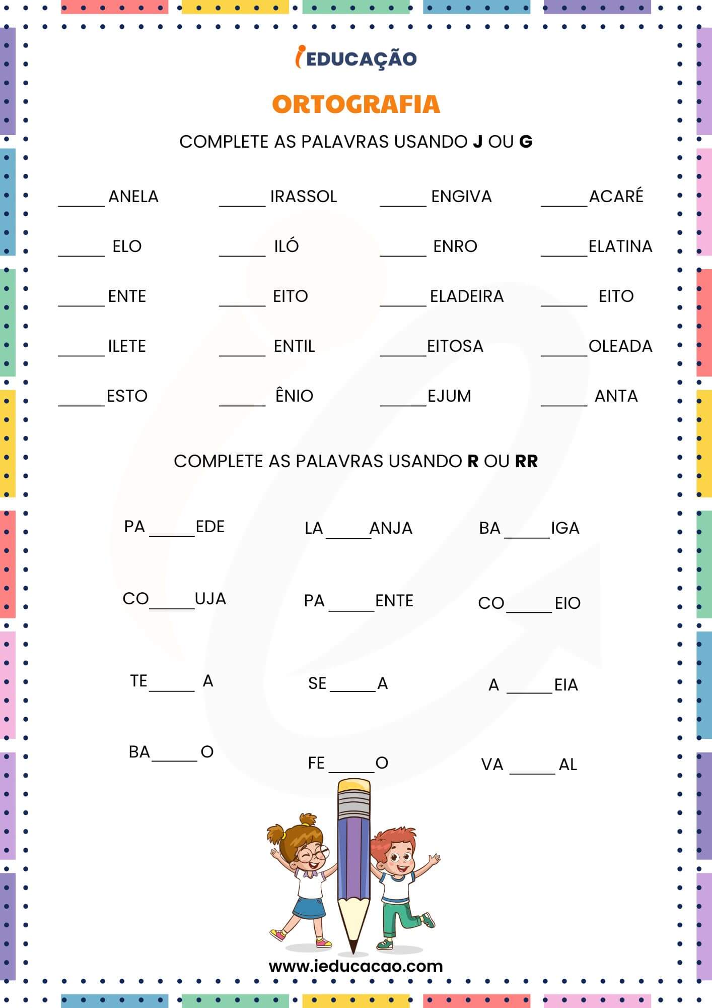 Atividades de Alfabetização 3° Ano para Imprimir com PDF Grátis - iEducação Atividades de Alfabetização 3º Ano - Atividade de Ortografia e Escrita - Letra G - Letra J