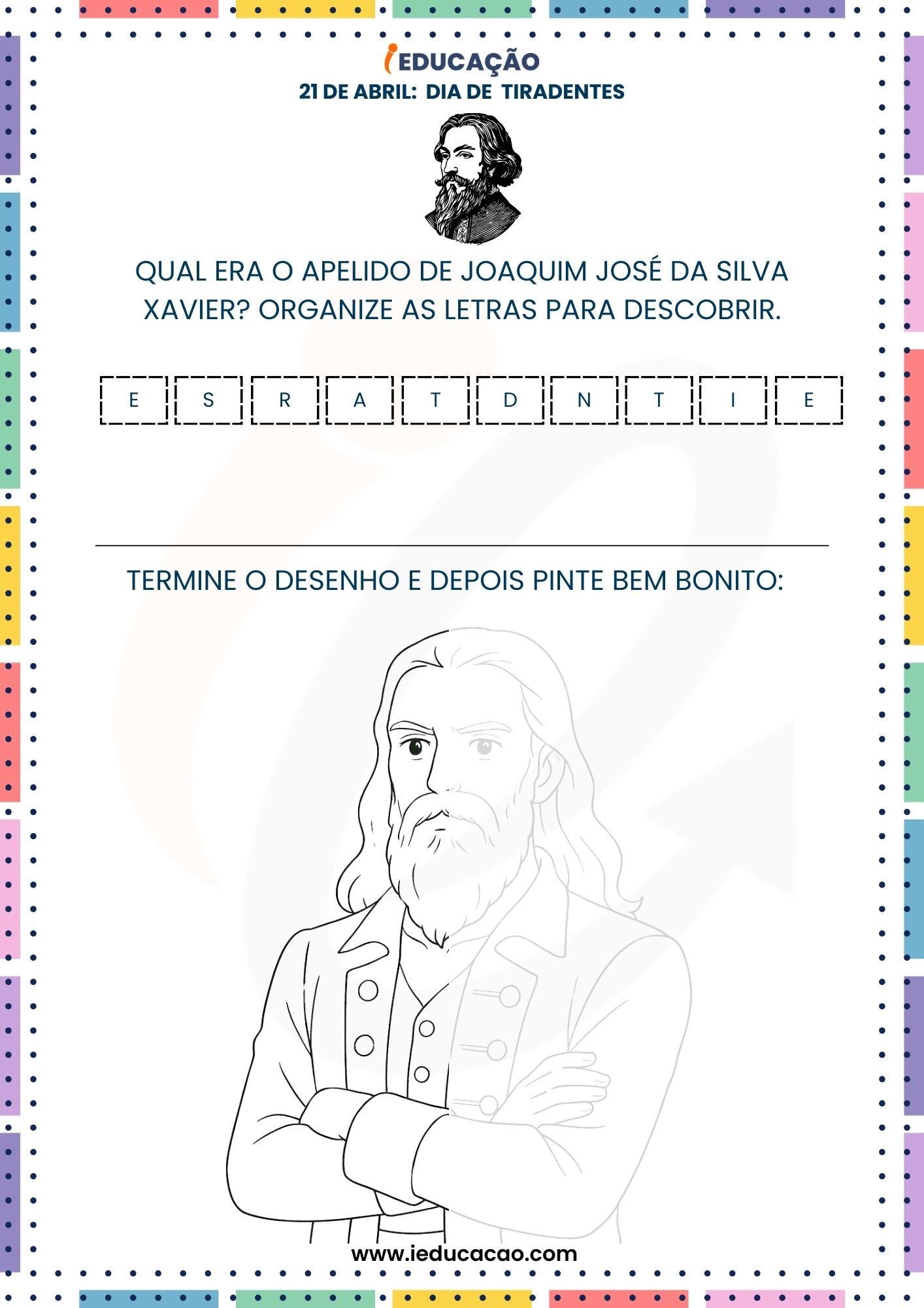 Atividades Dia de Tiradentes para Educação Infantil - iEducação Atividades sobre Tiradentes - Atividade Letras Embaralhada