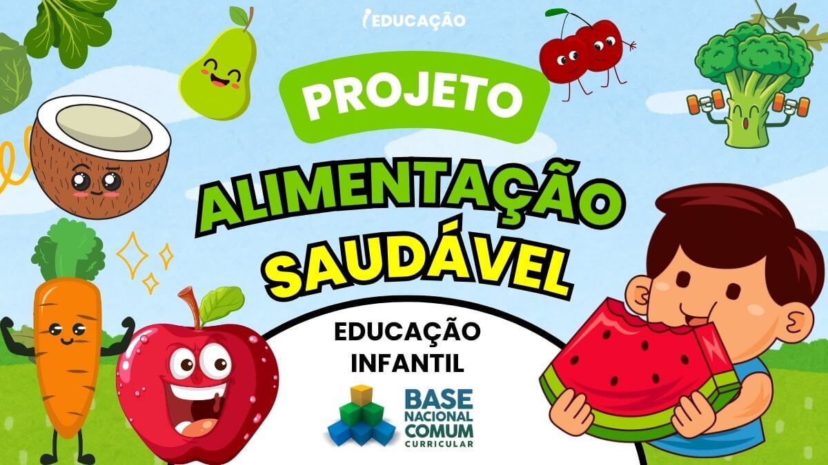 Projeto Alimentação Saudável na Educação Infantil com Plano de Aula BNCC