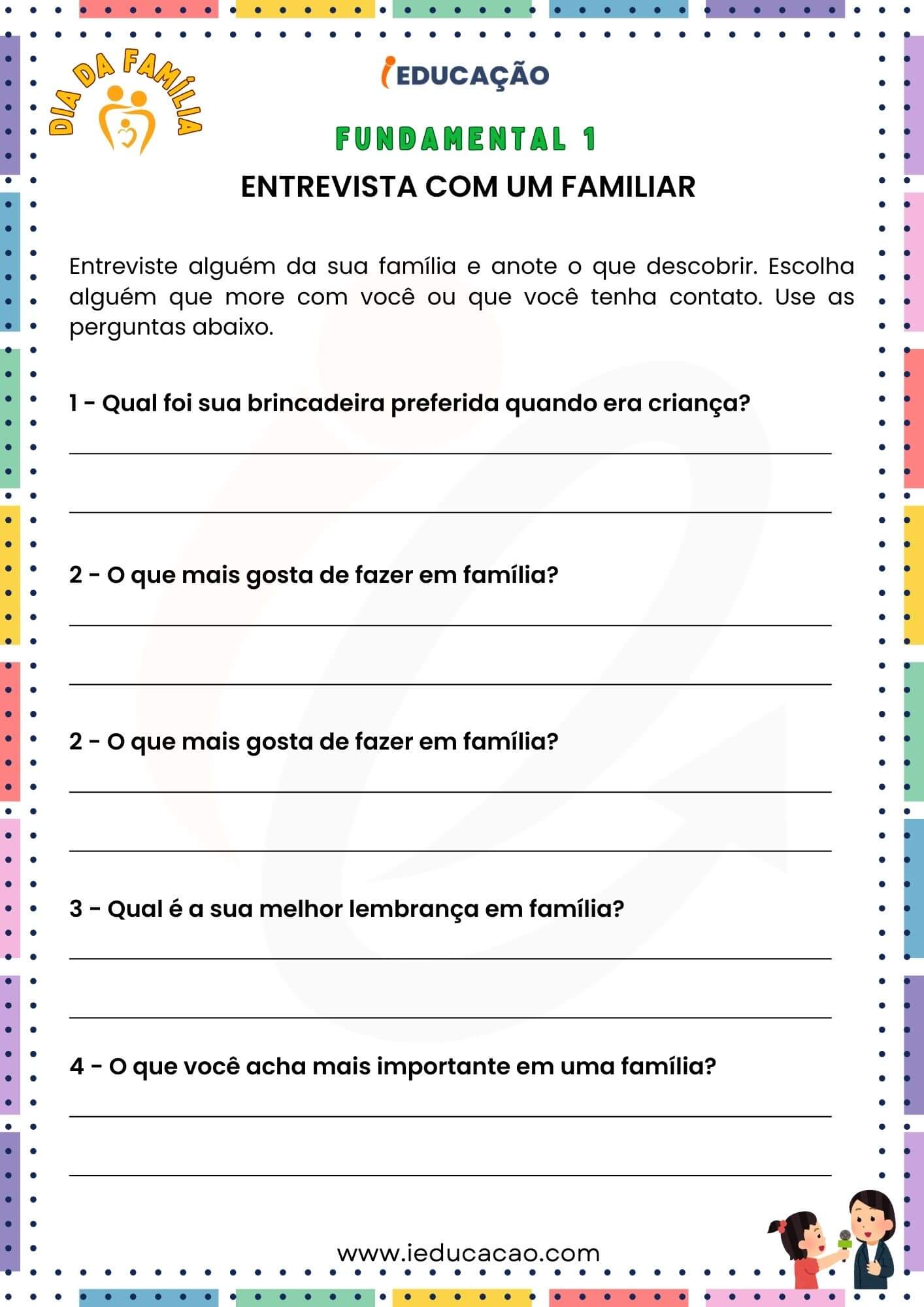Dia da Família na Escola Com Atividades e Plano de Aula BNCC - iEducação Dia da Família na escola - Atividade Entrevista com Um Familiar