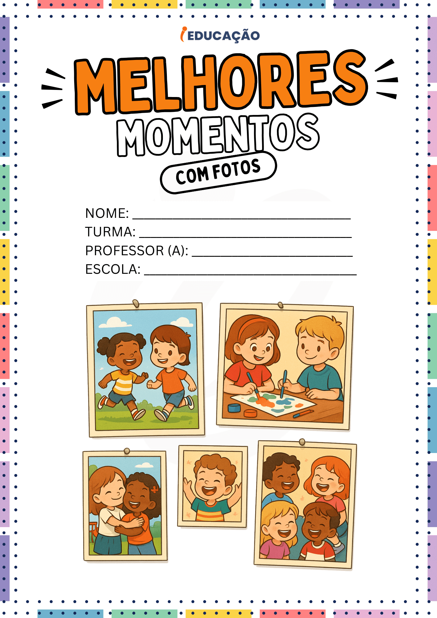 Modelos de Portfólio para Educação Infantil com PDF Gratuito - iEducação Modelos de Portfólio para Educação Infantil - Melhores Momentos com Fotos