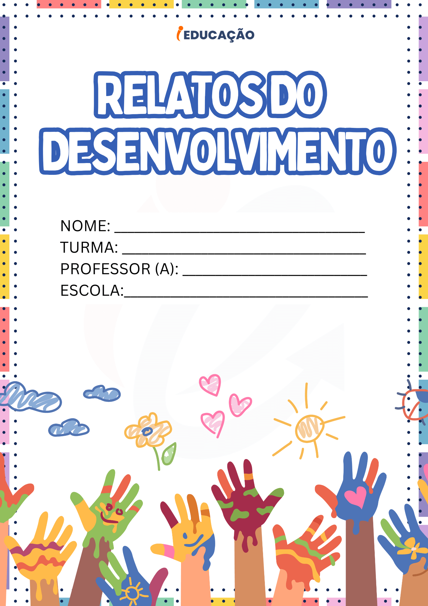 Modelos de Portfólio para Educação Infantil com PDF Gratuito - iEducação Modelos de Portfólio para Educação Infantil - Relatos do Desenvolvimento