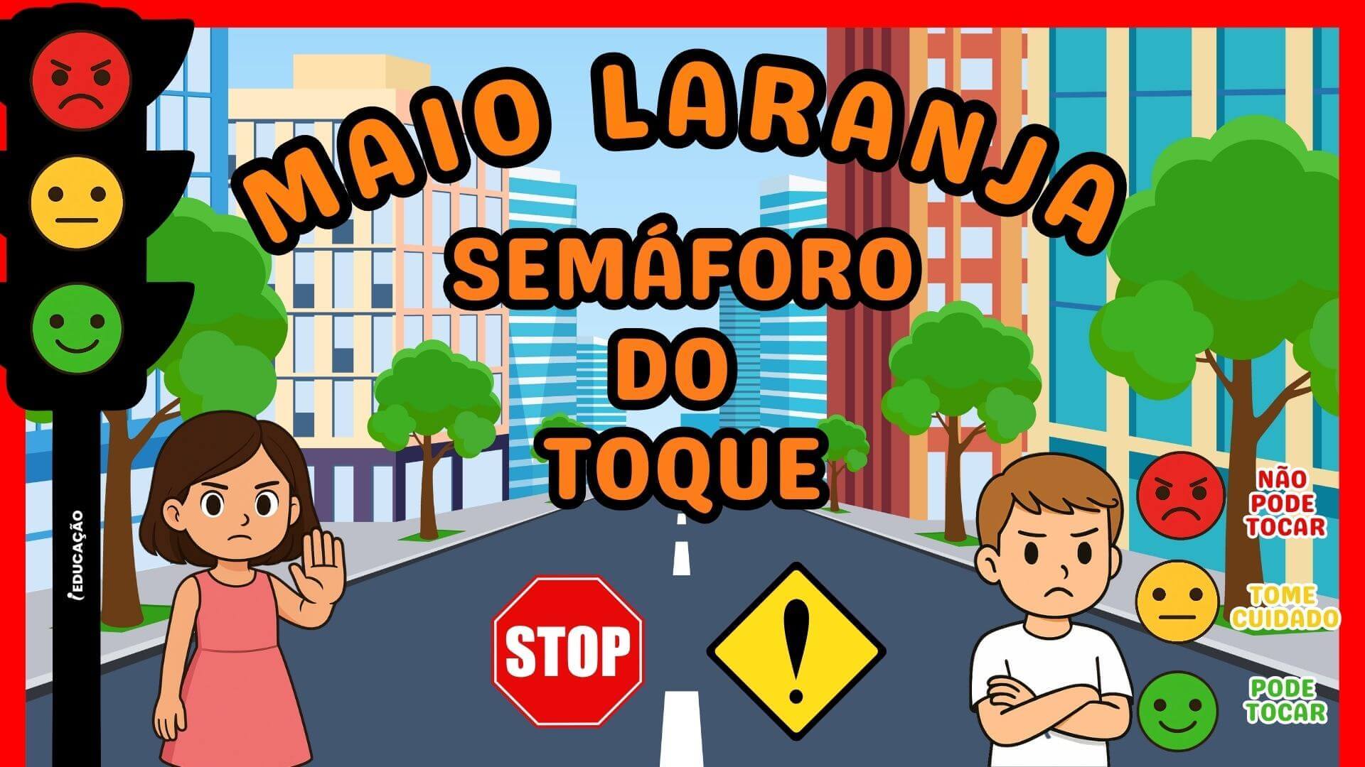Projeto Maio Laranja com Semáforo do Toque