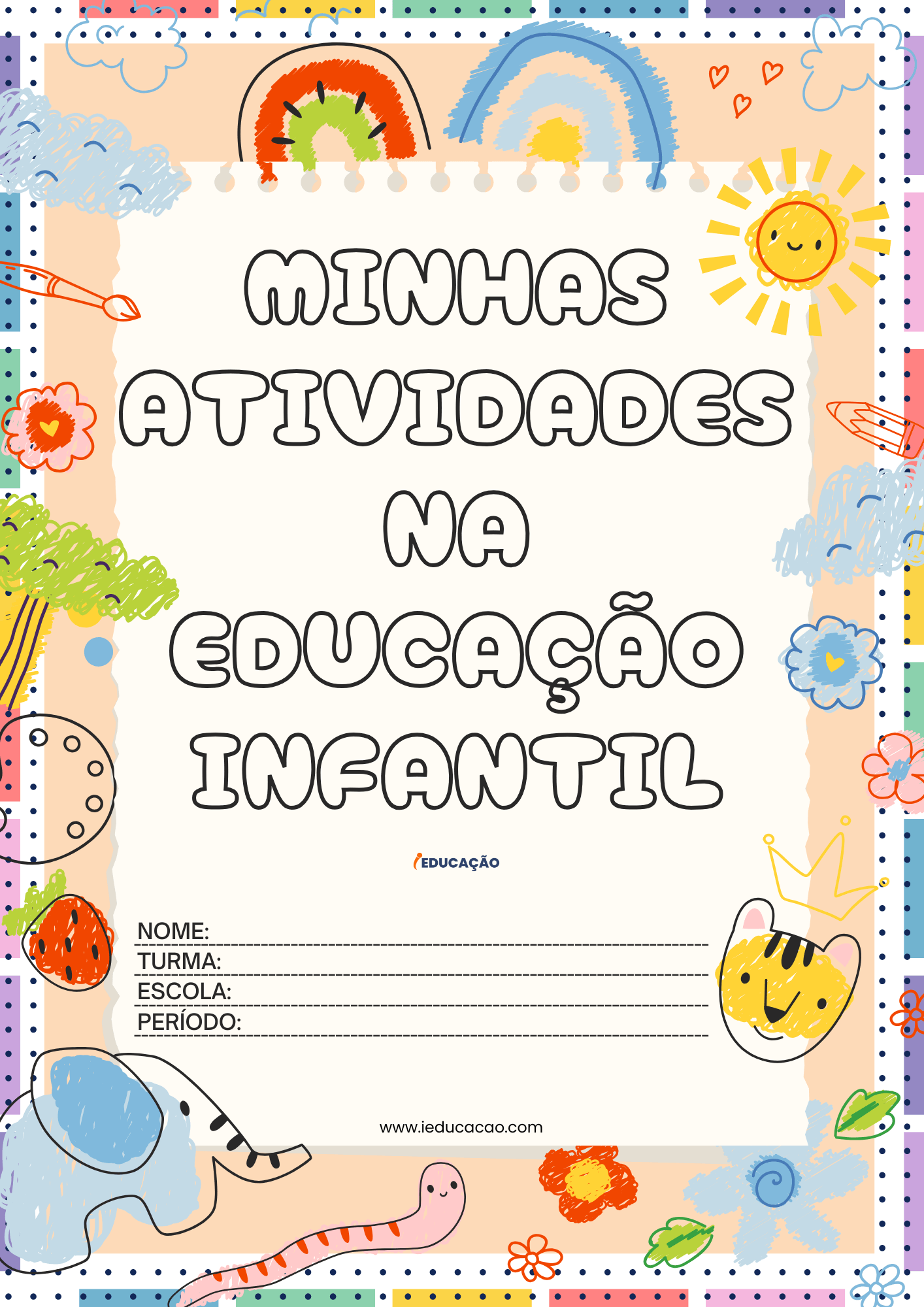 Capa Minhas Atividades em PDF Grátis para Imprimir - iEducação Capa Minhas Atividades para Educação Infantil - Capas de Atividades para imprimir