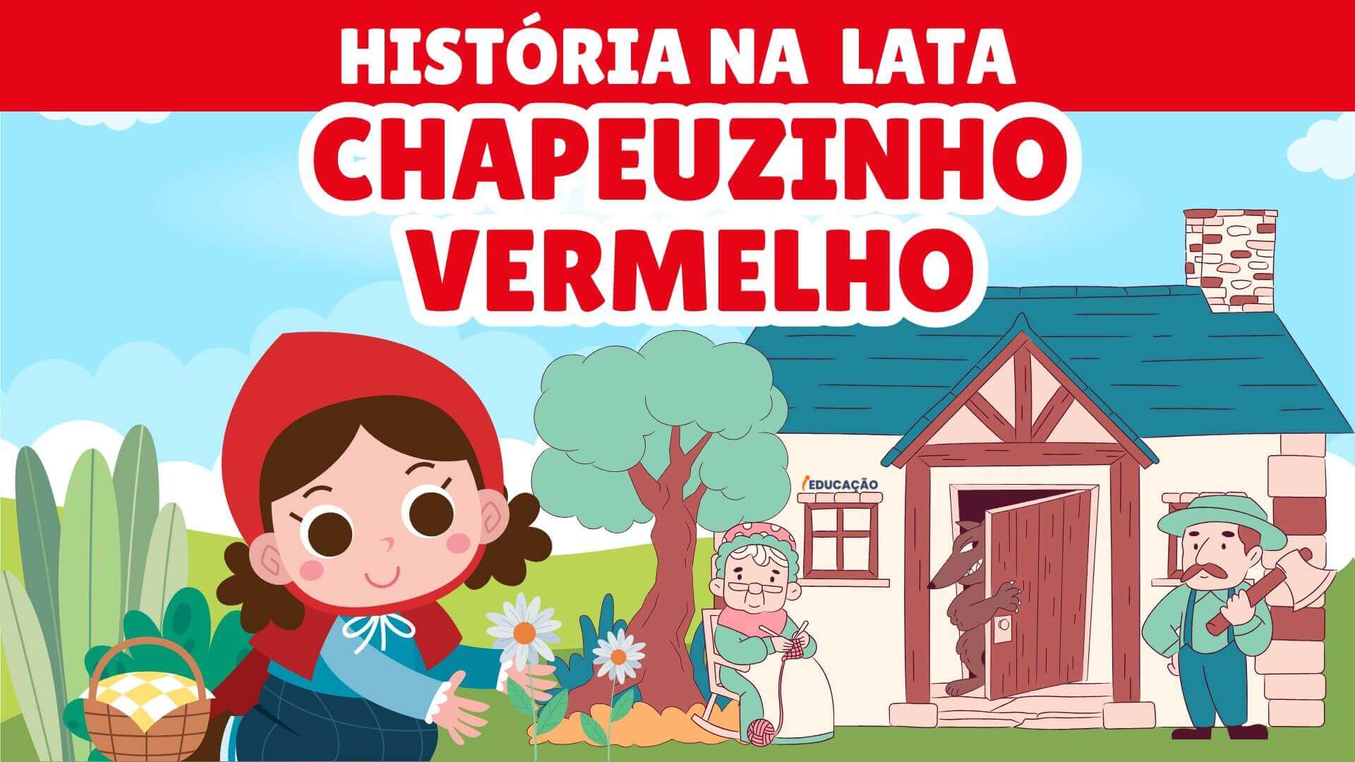 História na Lata Chapeuzinho Vermelho e o Lobo Mau