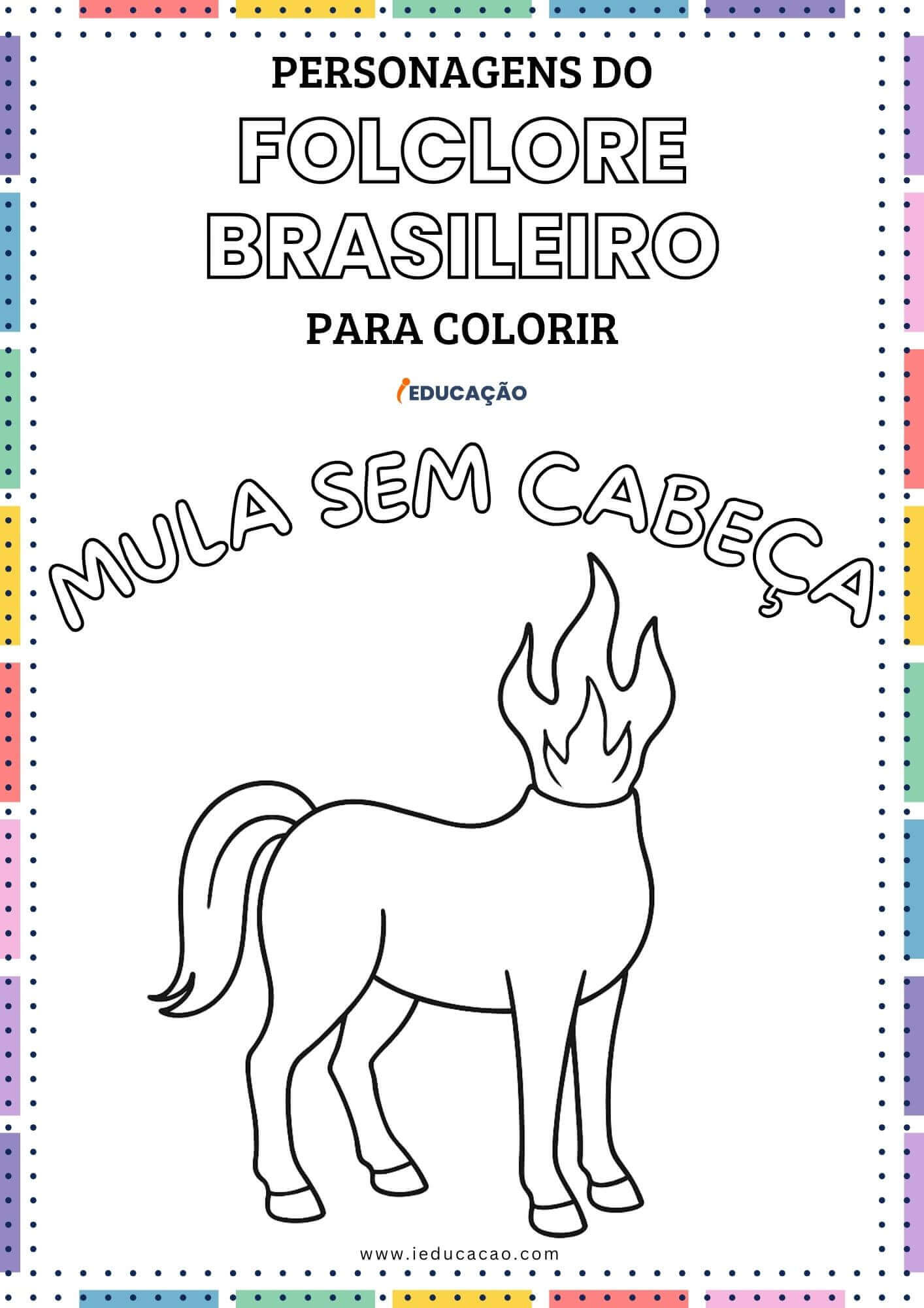 Personagens do Folclore Brasileiro para Colorir - iEducação Personagens do Folclore Brasileiro para Colorir - Lenda da Mula Sem Cabeça para Colorir - Desenhos para colorir