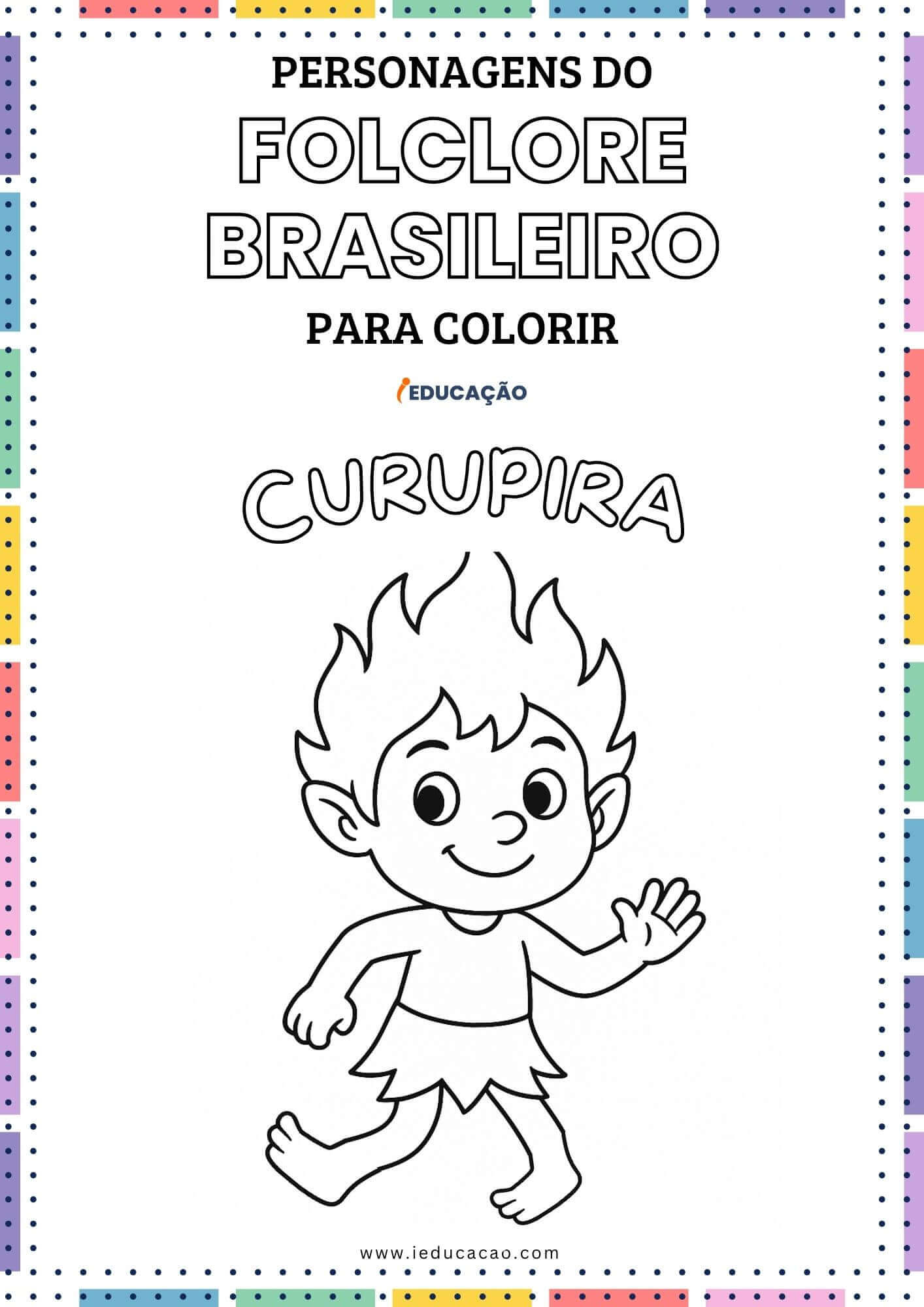 Personagens do Folclore Brasileiro para Colorir - iEducação Personagens do Folclore Brasileiro para Colorir - Lenda do Curupira para Colorir - Desenhos para colorir