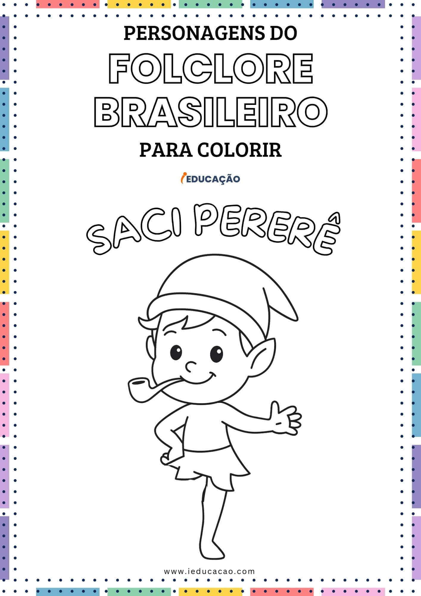 Personagens do Folclore Brasileiro para Colorir - iEducação Personagens do Folclore Brasileiro para Colorir - Lenda do Saci Pererê para Colorir - Desenhos para colorir