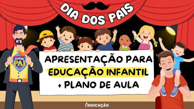Apresentação Dia dos Pais Com Plano de Aula para Educação Infantil