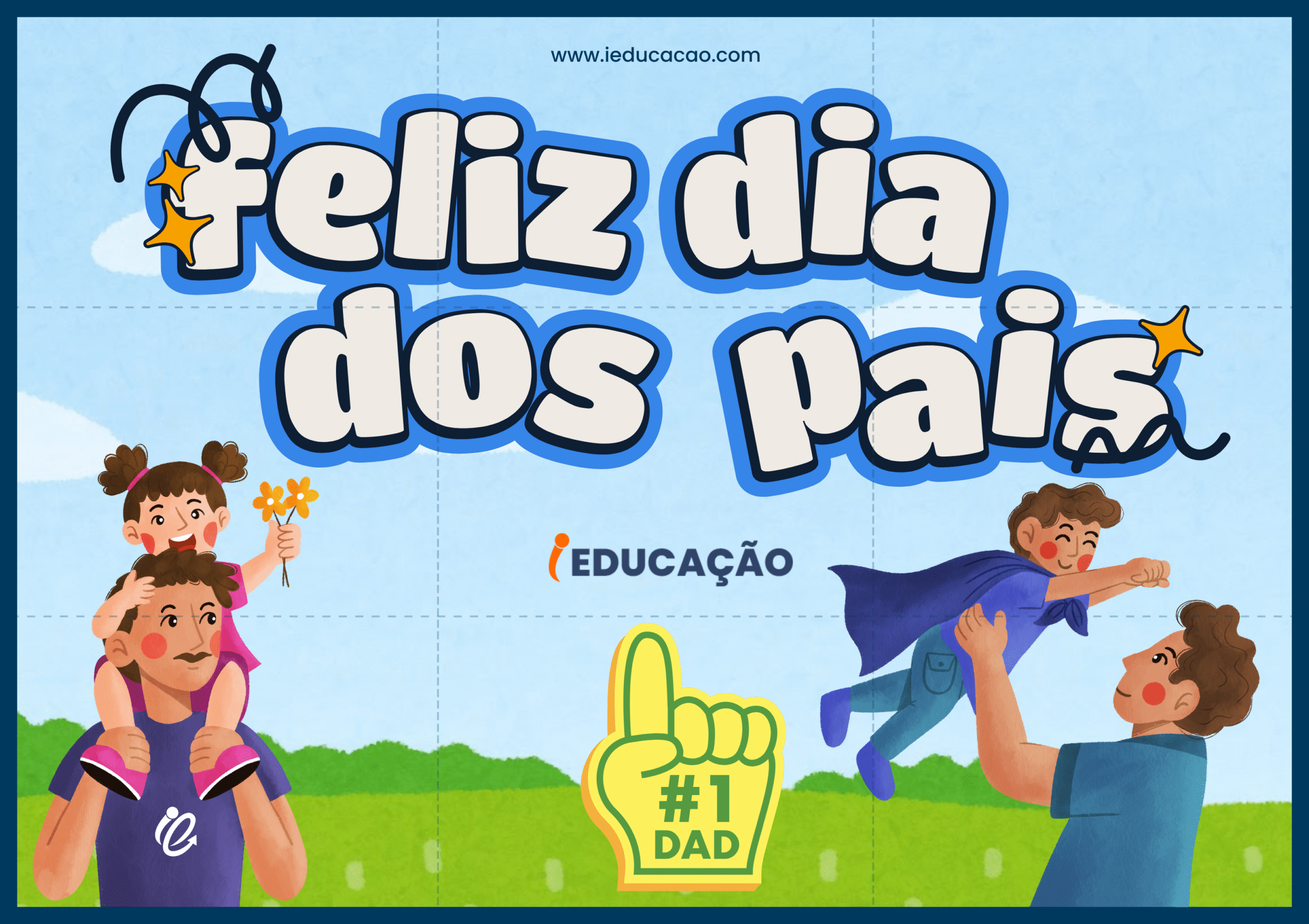 Apresentação Dia dos Pais Com Plano de Aula para Educação Infantil - iEducação Painel Dia dos Pais para Imprimir - Feliz Dia dos Pais - cartaz dia dos pais