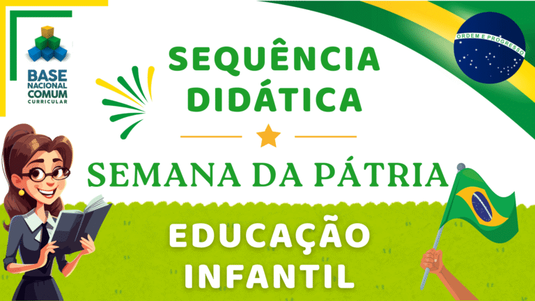 Sequência Didática Semana da pátria para Educação Infantil
