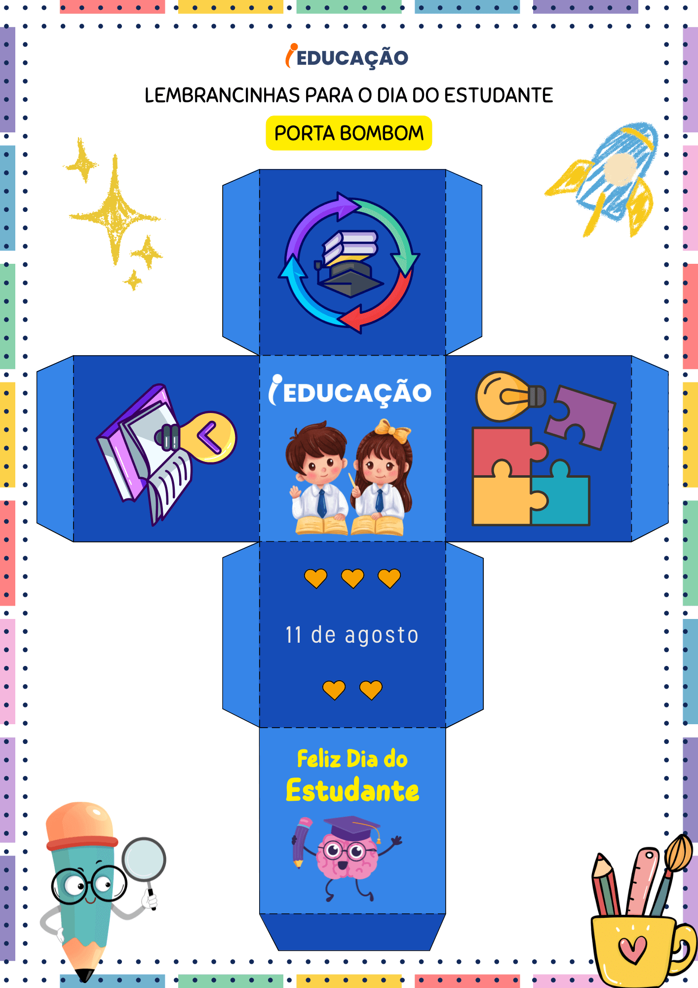 Lembrancinhas para o Dia dos Estudantes com Kit Gratuito para Imprimir - iEducação lembrancinhas-para-o-dia-dos-estudantes. Molde de dado para montar. - dinâmicas dia do estudante