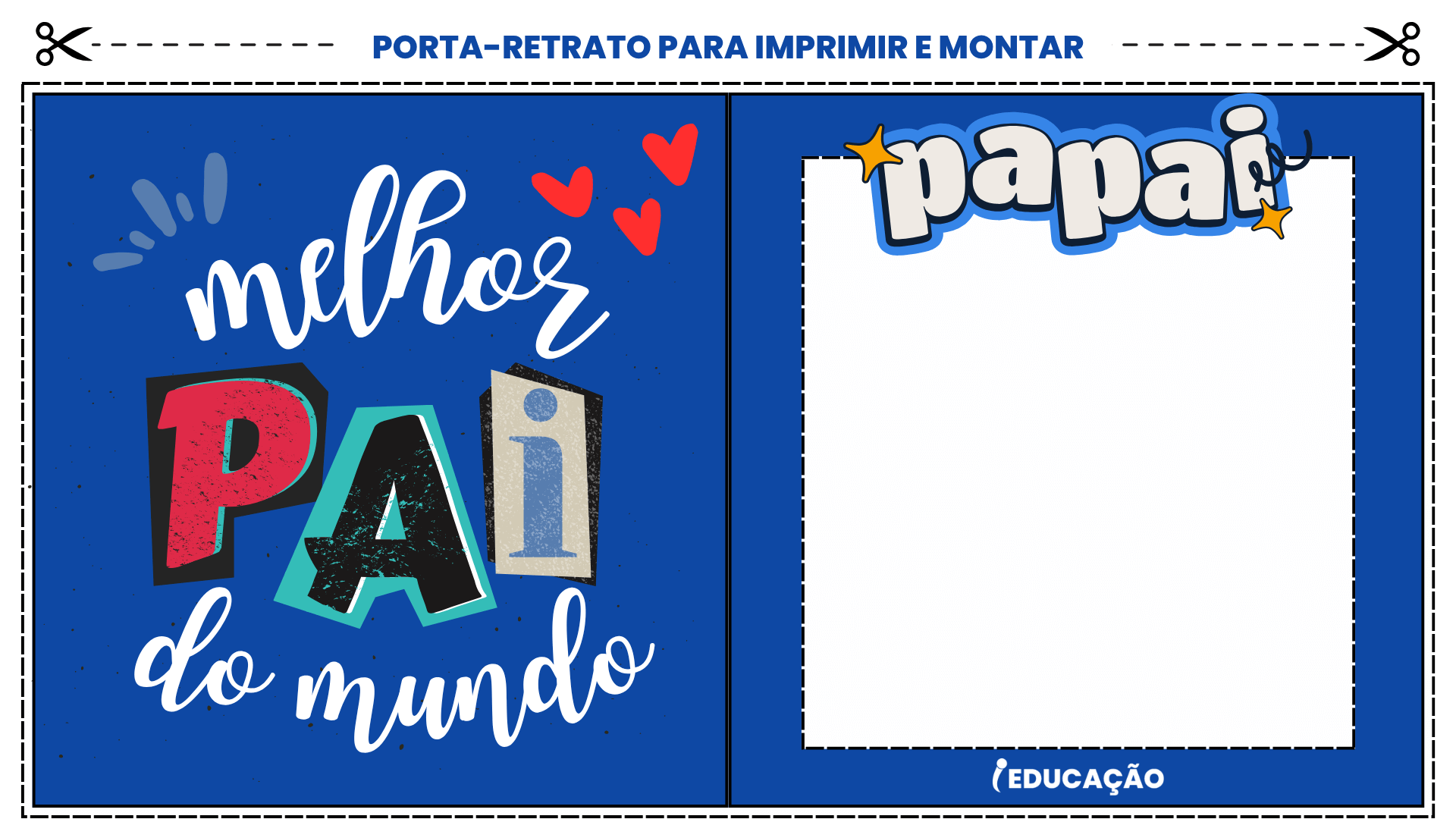 Porta-retrato Para o Dia dos Pais com Molde para Imprimir - iEducação porta-retrato para imprimir e montar - porta-retrato para o dia dos pais na educação infantil - atividades dia dos pais
