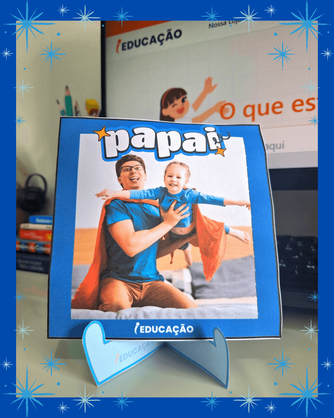 Porta-retrato Para o Dia dos Pais com Molde para Imprimir - iEducação porta-retrato para imprimir - porta-retrato dia dos pais na educação infantil - atividades dia dos pais - frente