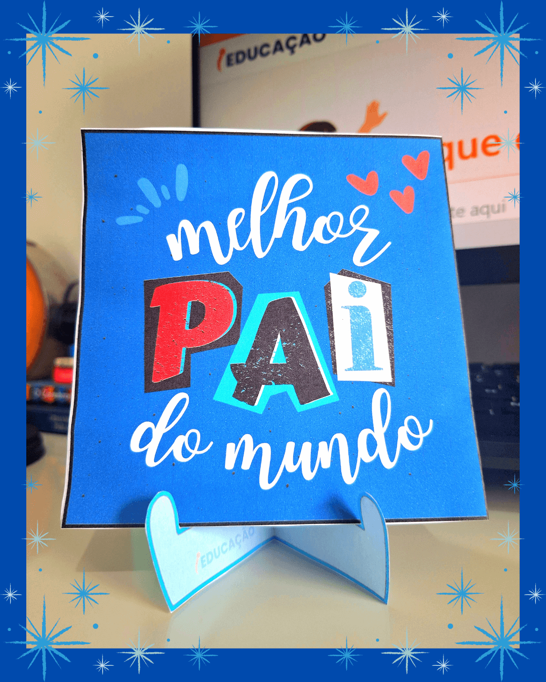 Porta-retrato Para o Dia dos Pais com Molde para Imprimir - iEducação porta-retrato para imprimir - porta-retrato dia dos pais na educação infantil - atividades dia dos pais - verso
