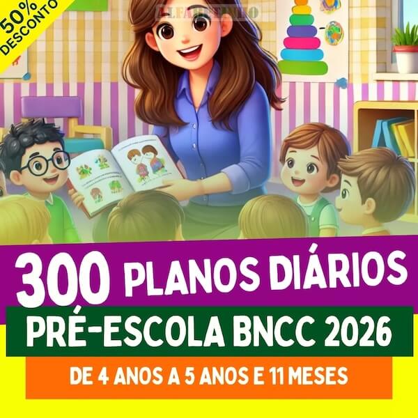 300 Planos Diários - Pré-Escola BNCC 2026 300 Planos Diários - Pré-Escola BNCC 2026