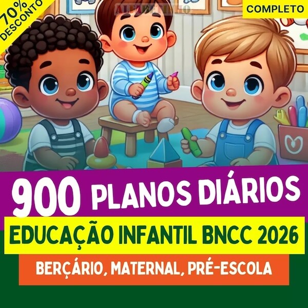 900 Planos Diários - Educação Infantil BNCC 2026 900 Planos Diários - Educação Infantil BNCC 2026