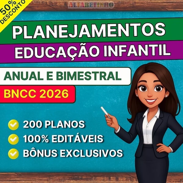 Planejamentos Educação Infantil - Anual e Bimestral - BNCC 2026