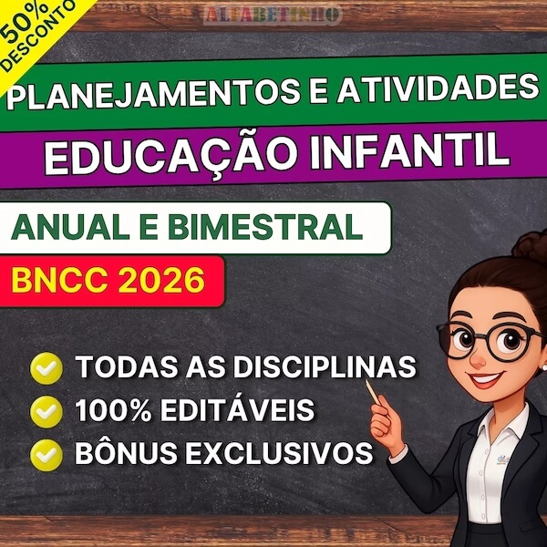 Planejamentos e Atividades - Educação Infantil - Anual e Bimestral - BNCC 2026