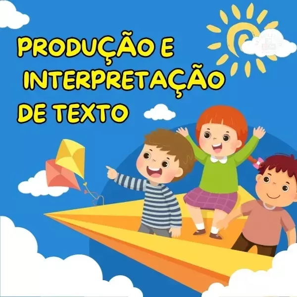 Produção e Interpretação de Texto Recursos Pedagógicos - Educação Infantil