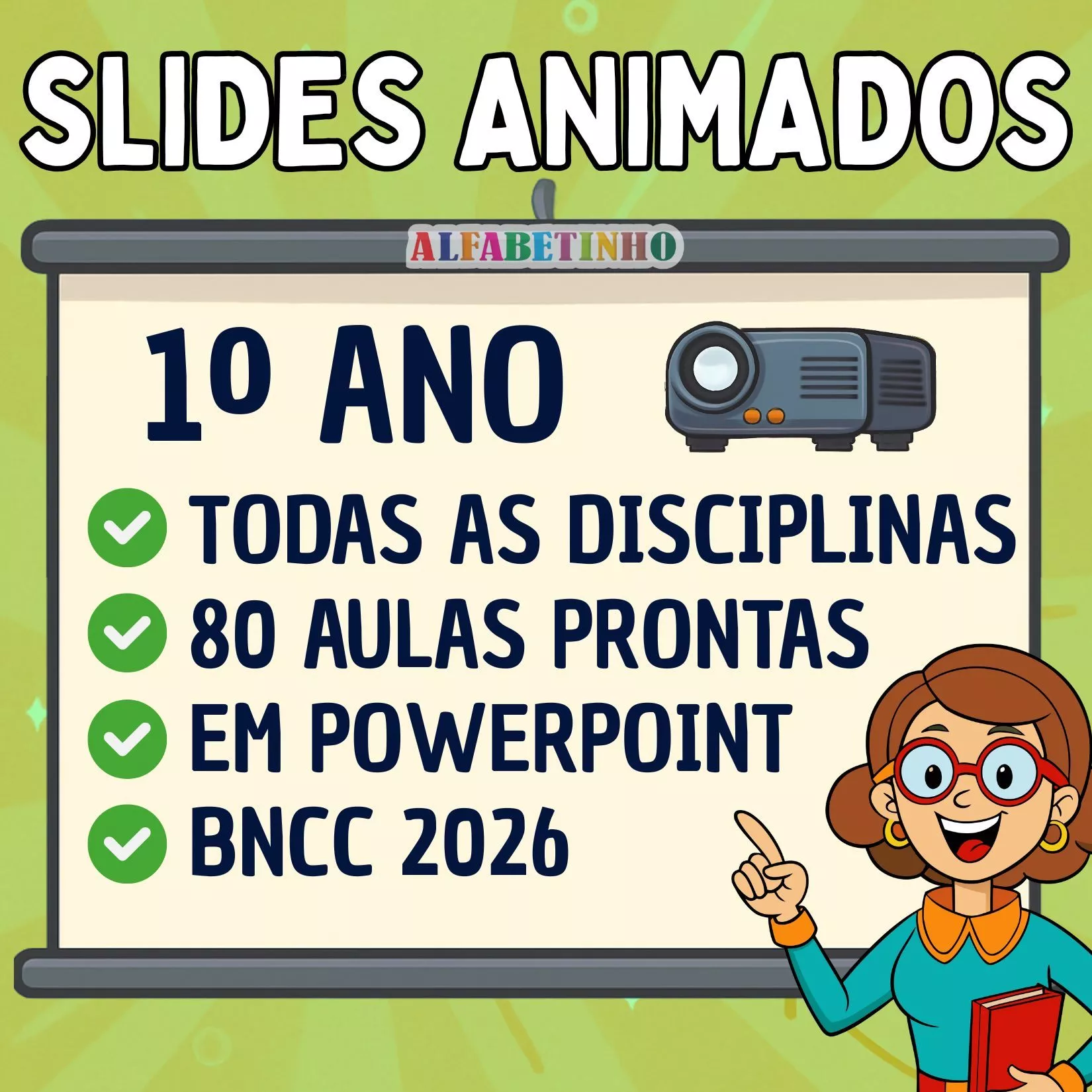Slides Animados - 1º Ano Recursos Pedagógicos - Fundamental - Anos Iniciais