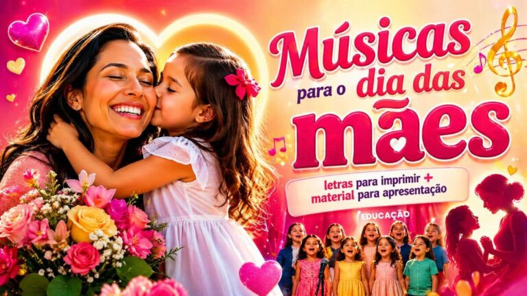 Músicas do Dia das Mães Com Coreografia e Letras para Imprimir