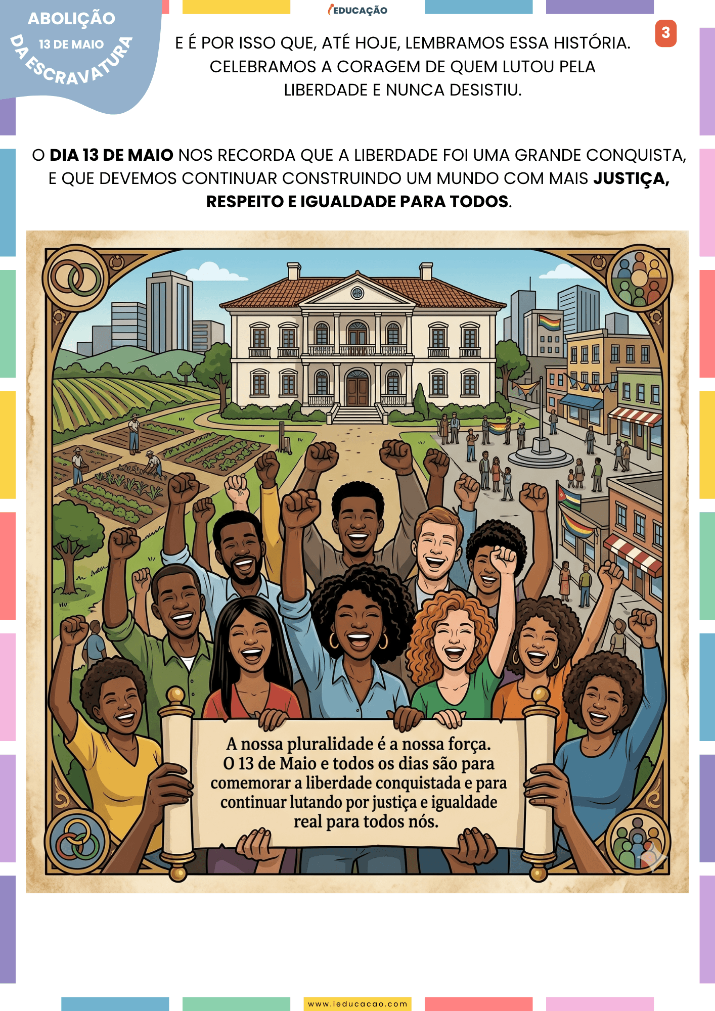 História e Atividades Sobre Abolição da Escravatura No Brasil (1º ao 5º ano) Para Imprimir História sobre a abolição da escravatura para os anos iniciais - contexto histórico do dia 13 de maio