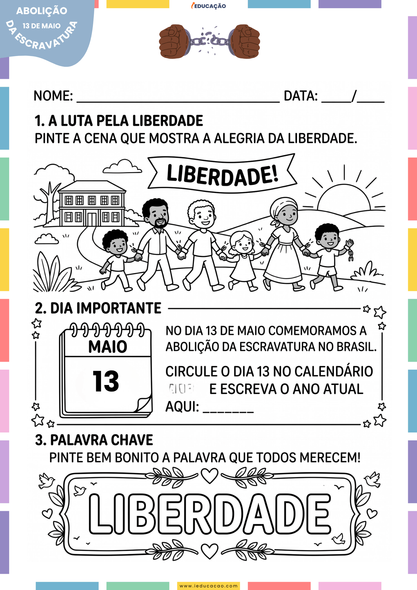 História e Atividades Sobre Abolição da Escravatura No Brasil (1º ao 5º ano) Para Imprimir atividade de leitura e escrita para o 1º ano do fundamental 1 com o tema sobre a abolição da escravatura no brasil com desenho para colorir