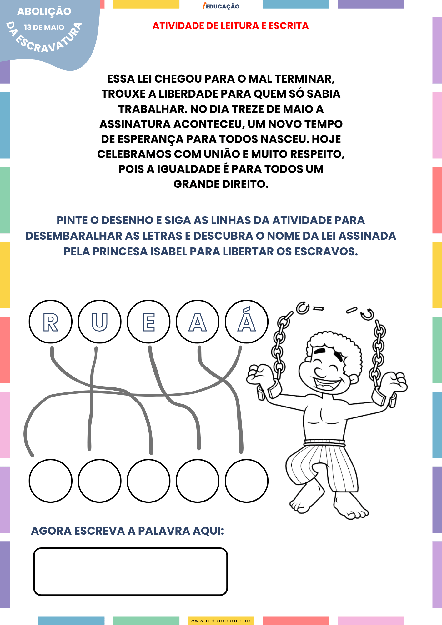 História e Atividades Sobre Abolição da Escravatura No Brasil (1º ao 5º ano) Para Imprimir atividade de leitura e escrita para o 1º ano do fundamental 1 com o tema sobre a abolição da escravatura no brasil