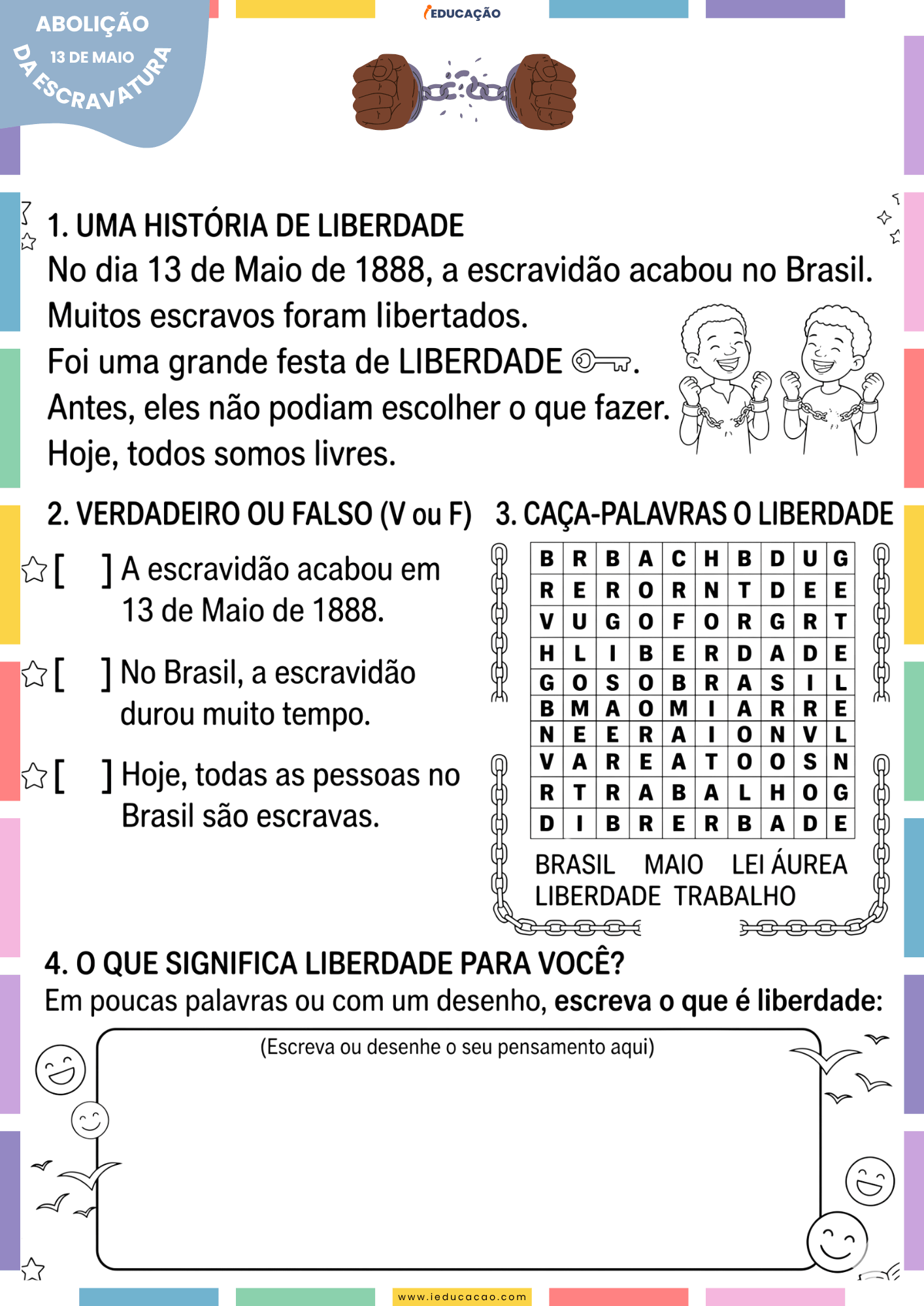 História e Atividades Sobre Abolição da Escravatura No Brasil (1º ao 5º ano) Para Imprimir atividade de leitura e escrita para o 2º ano do fundamental 1 com o tema sobre a abolição da escravatura no brasil com caça palavras