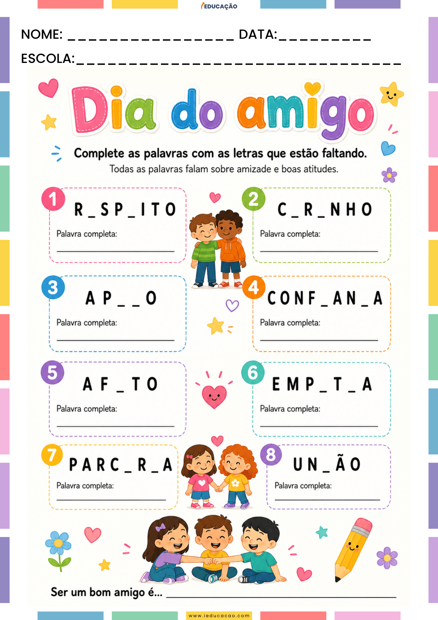 Atividades Sobre o Dia do Amigo na Educação Infantil Para Imprimir Dia do amigo com atividades para imprimir . complete as palavras sobre amizade