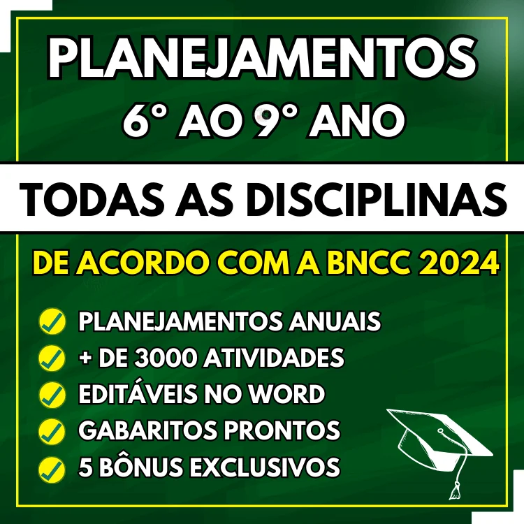 Planejamentos do 6º ao 9º ano - BNCC 2024